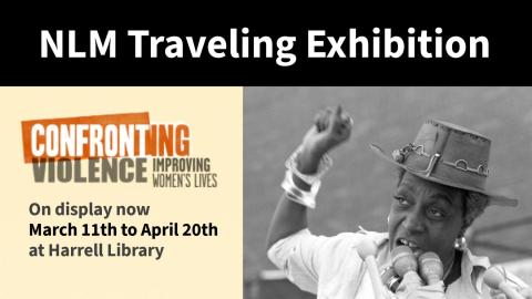 LM Traveling Exhibition ‘Confronting Violence Improving Women’s Lives’ is on display at Harrell Library March 11th to April 20th. Black and white photograph of Florynce Kennedy giving a speech.